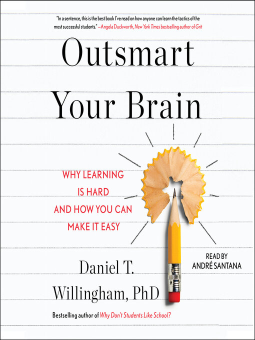 Title details for Outsmart Your Brain by Daniel T. Willingham - Available